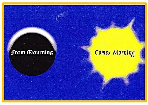 from mourning comes morning